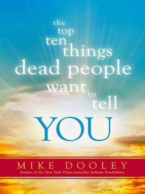 cover image of The Top Ten Things Dead People Want to Tell YOU